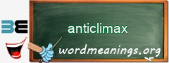 WordMeaning blackboard for anticlimax